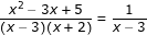 \small \dpi{80} \fn_jvn \frac{x^2-3x+5}{(x-3)(x+2)}=\frac{1}{x-3}